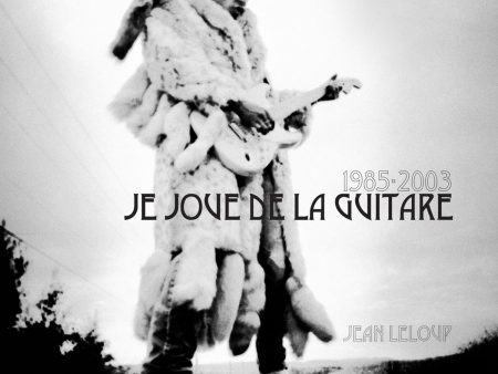 Jean Leloup - Je Joue De La Guitare (2CD) For Sale