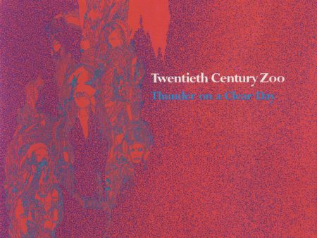 Twentieth Century Zoo - Thunder On A Clear Day (Coloured) Cheap