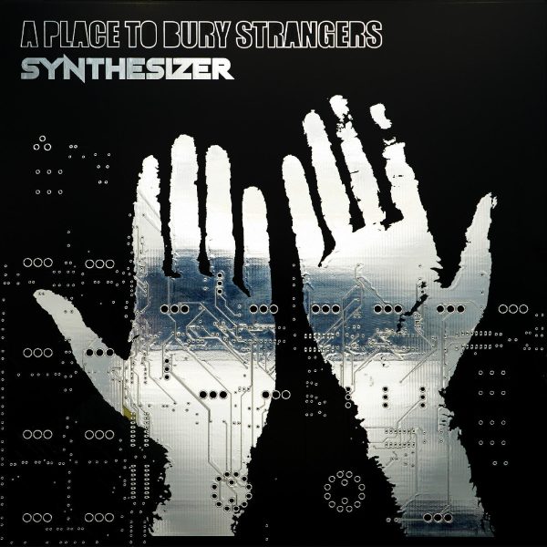 A Place To Bury Strangers - Synthesizer (Coloured) Online Sale