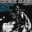 George Adams Quintet - Paradise Space Shuttle Online now