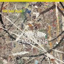 Bad Plus - Complex Emotions For Cheap