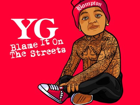 YG - Blame It On The Streets For Discount