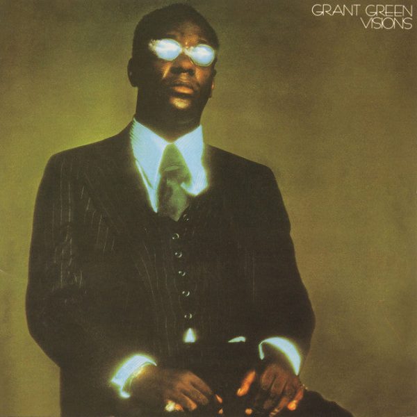 Grant Green - Visions Fashion