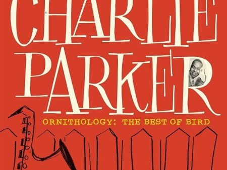 Charlie Parker - Ornithology The Best Of Bird on Sale