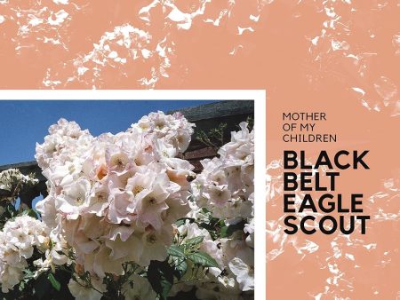 Black Belt Eagle Scout - Mother Of My Children (Coloured) on Sale