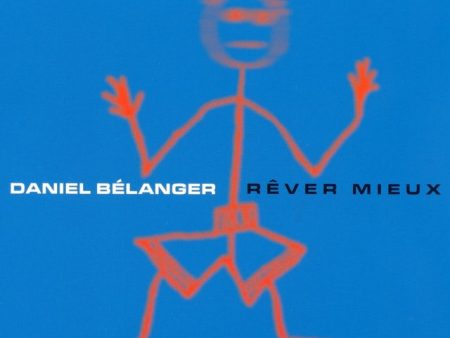 Daniel Bélanger - Rêver Mieux (CD) Fashion