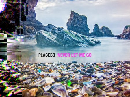 Placebo - Never Let Me Go For Discount