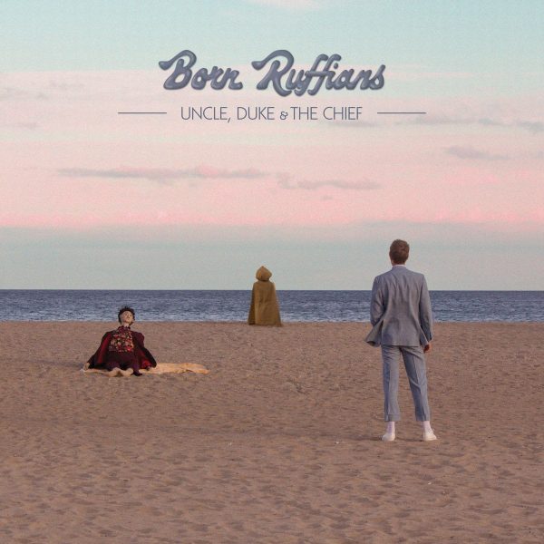 Born Ruffians - Uncle Duke & The Chief Online Hot Sale