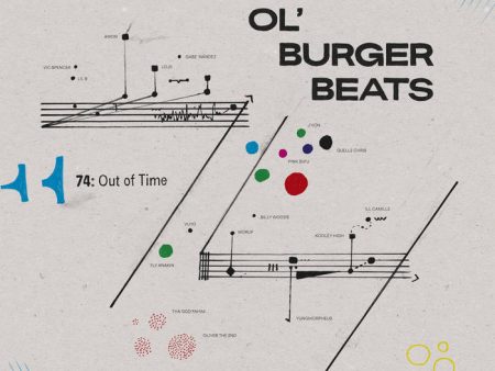 Ol  Burger Beats - 74: Out Of Time Online