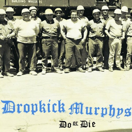 Dropkick Murphys - Do Or Die Supply