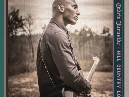 Cedric Burnside - Hill Country Love Online now