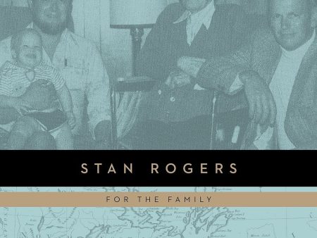 Stan Rogers - For The Family For Cheap