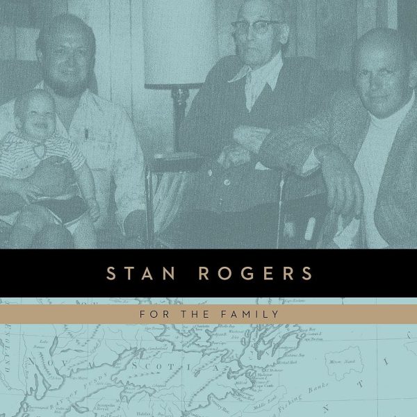 Stan Rogers - For The Family For Cheap