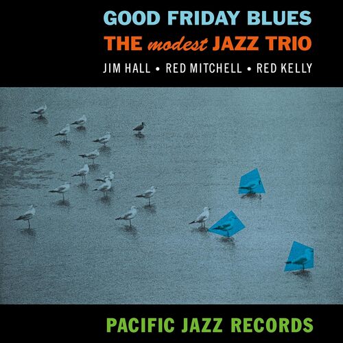 Modest Jazz Trio - Good Friday Blues Online now