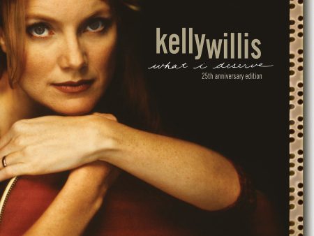 Kelly Willis - What I Deserve Online now