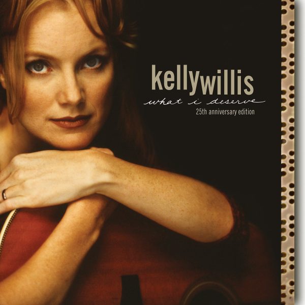 Kelly Willis - What I Deserve Online now