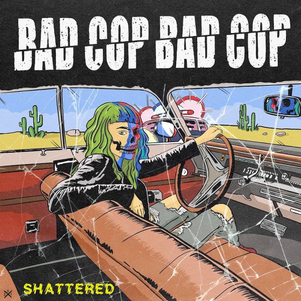 Bad Cop Bad Cop - Shattered   Safe And Legal For Cheap