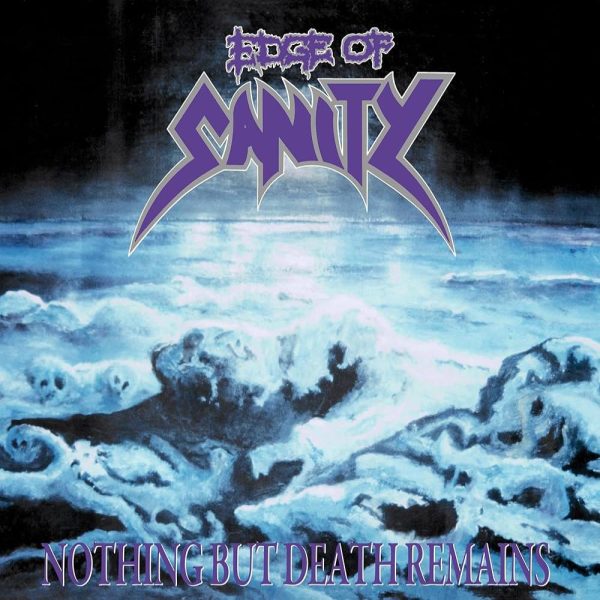 Edge Of Sanity - Nothing But Death Remains Fashion