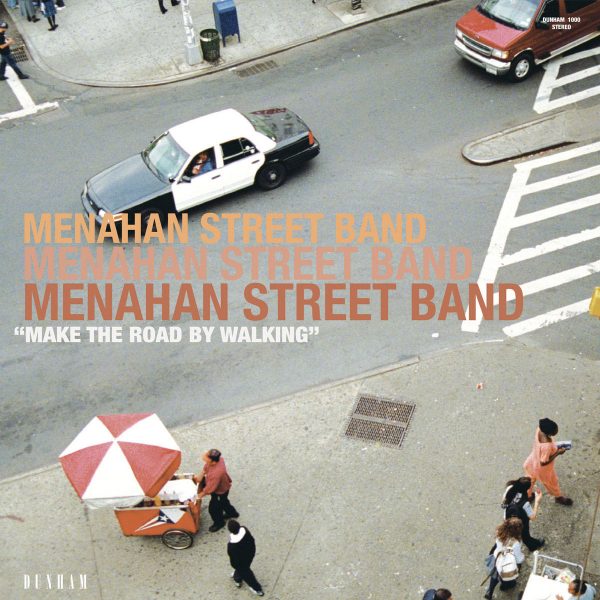 Menahan Street Band - Make The Road By Walking Cheap