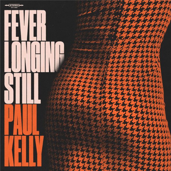 Paul Kelly - Fever Longing Still For Sale