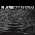 Last Mile - Respect The Frequency (Coloured) Fashion