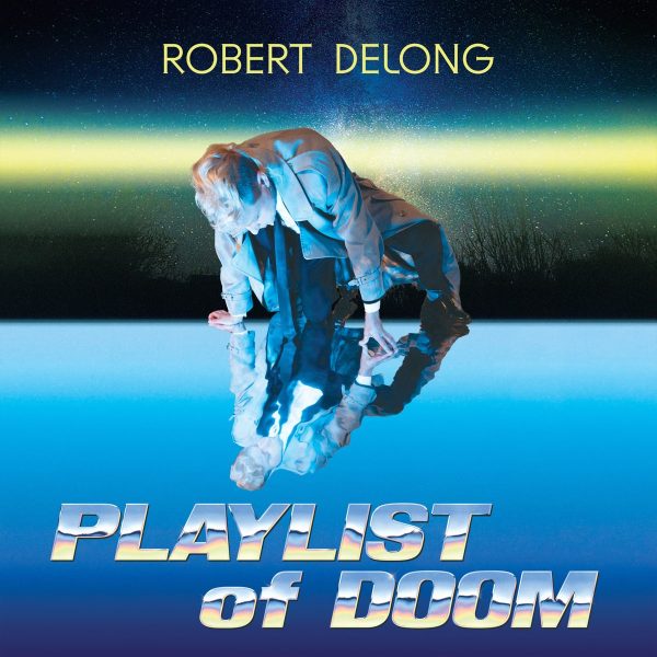 Robert DeLong - Playlist Of Doom Online Hot Sale