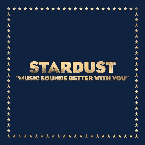 Stardust - Music Sounds Better With You Discount