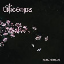 Unto Others - Never, Neverland Cheap