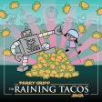 Parry Gripp - The Raining Tacos Saga (Pink) For Discount