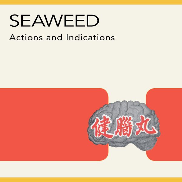 Seaweed - Actions And Indications Fashion