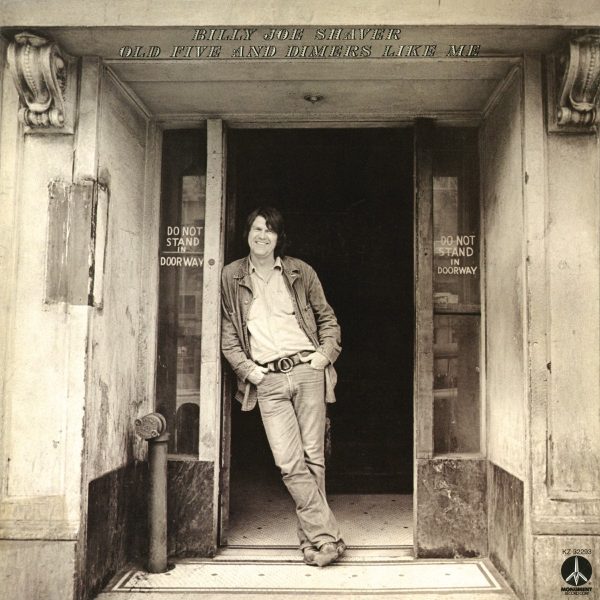 Billy Joe Shaver - Old Five And Dimers Like Me For Discount