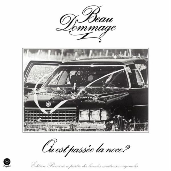 Beau Dommage - Où Est Passée La Noce? Hot on Sale