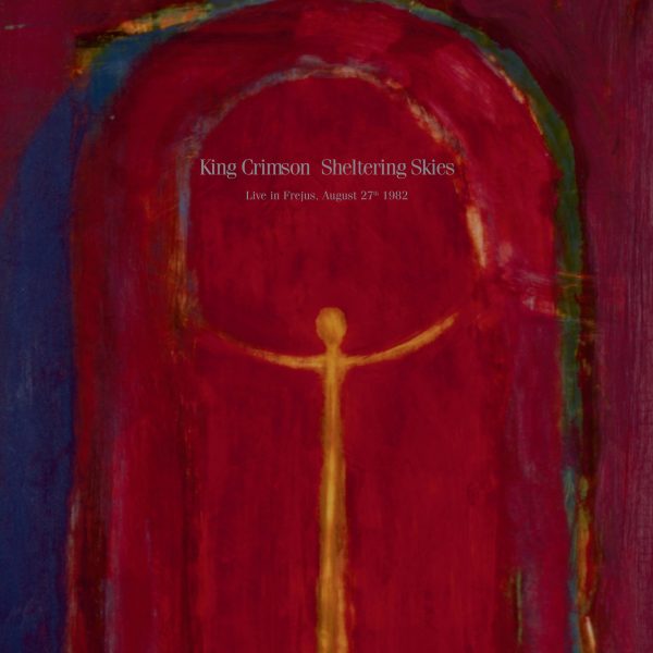 King Crimson - Sheltering Skies Fréjus 1982 (2LP) Fashion