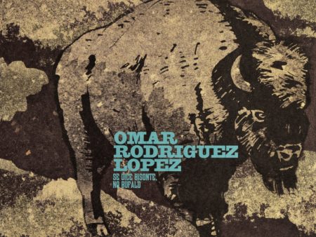 Omar Rodriguez-Lopez - Se Dice Bisonte, No Bùfalo For Discount