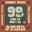 Bobby Rush - 99 And 1 2 Won t Do Online Sale