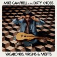 Mike Campbell & The Dirty Knobs - Vagabonds Virgins & Misfits For Cheap