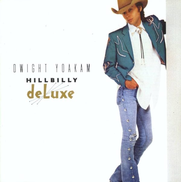 Dwight Yoakam - Hillbilly Deluxe (Clear) on Sale