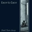 Face To Face - Don t Turn Away (Pink) on Sale