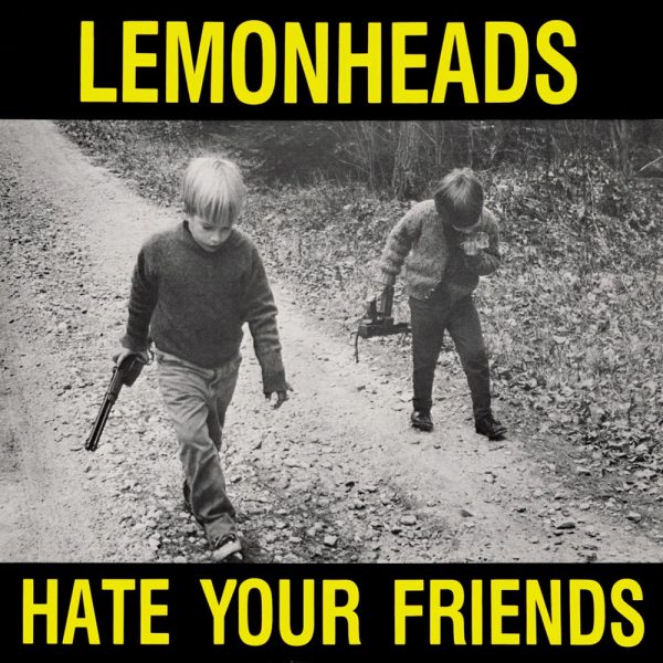 Lemonheads - Hate Your Friends For Sale