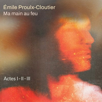 Émile Proulx-Cloutier - Ma Main Au Feu For Sale