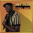 Jon Muq - Flying Away Online now