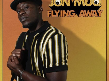 Jon Muq - Flying Away Online now