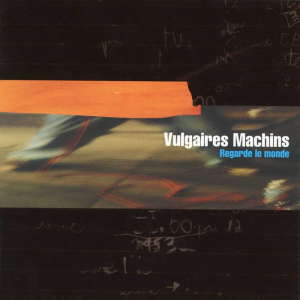 Vulgaires Machins - Regarde Le Monde (CD) Discount