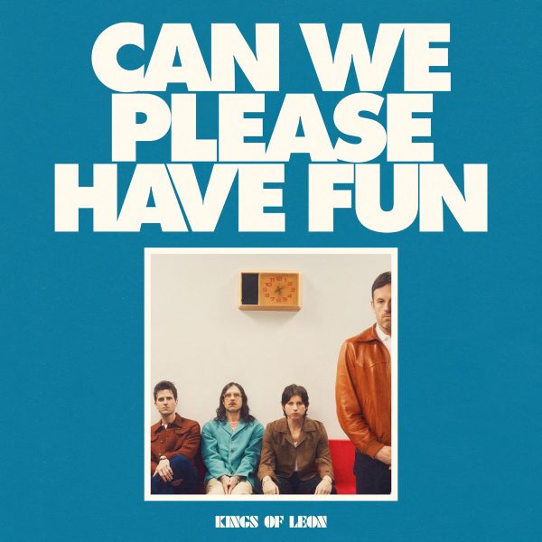 Kings Of Leon - Can We Please Have Fun For Cheap