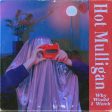 Hot Mulligan - Why Would I Watch (Coloured) For Cheap