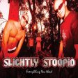 Slightly Stoopid - Everything You Need (Orange) Discount