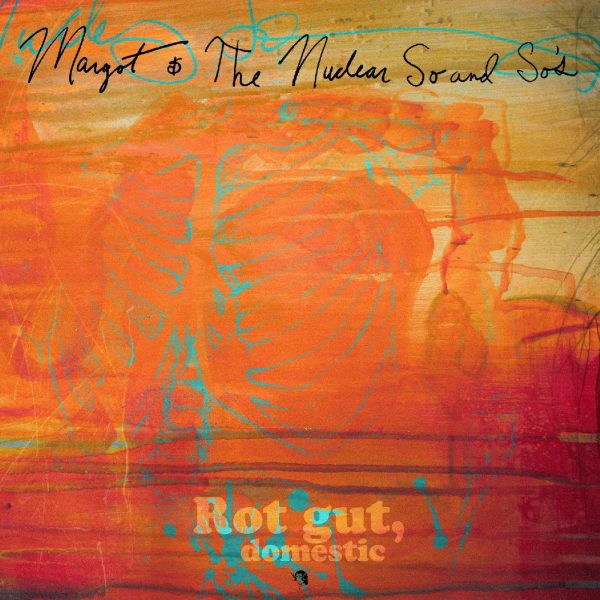 Margot & The Nuclear So & So s - Rot Gut Domestic (2LP) Online Sale