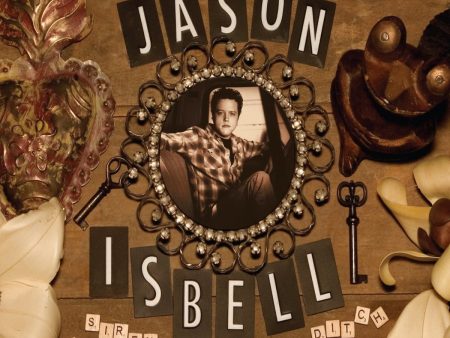 Jason Isbell - Sirens Of The Ditch For Sale