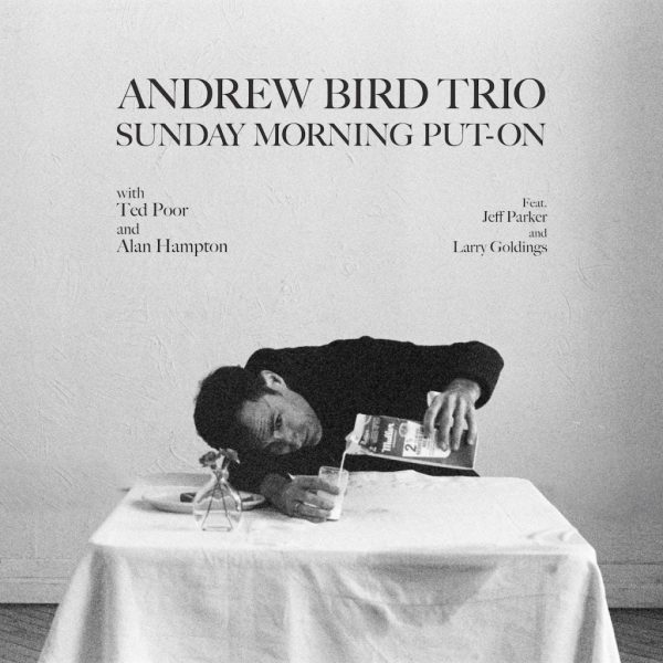 Andrew Bird - Sunday Morning Put-On Fashion