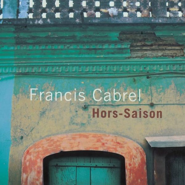 Francis Cabrel - Hors Saison Online now